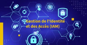 Lire la suite à propos de l’article Gestion des Identités et des Accès (IAM) pour la Sécurité des Données